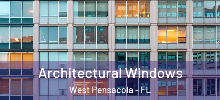  Architectural Windows West Pensacola - FL