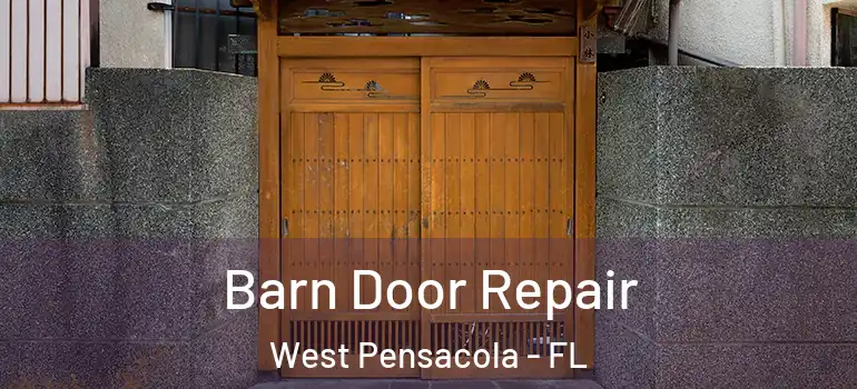 Barn Door Repair West Pensacola - FL
