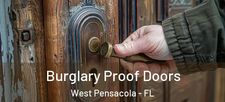  Burglary Proof Doors West Pensacola - FL