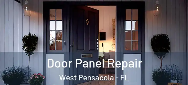  Door Panel Repair West Pensacola - FL