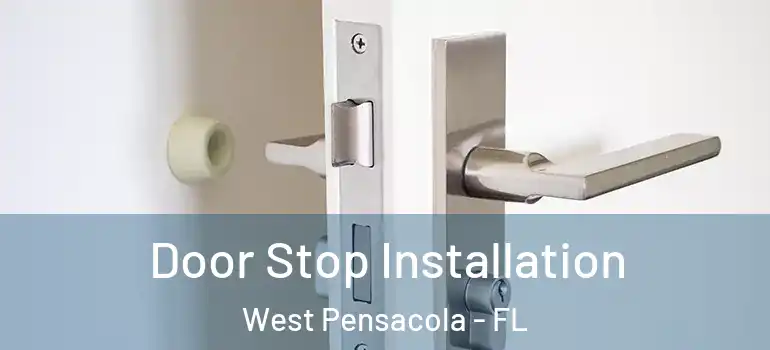 Door Stop Installation West Pensacola - FL