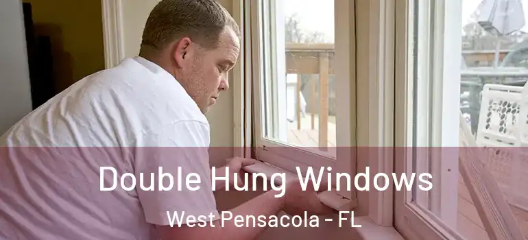 Double Hung Windows West Pensacola - FL