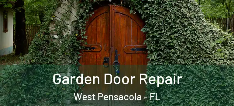  Garden Door Repair West Pensacola - FL