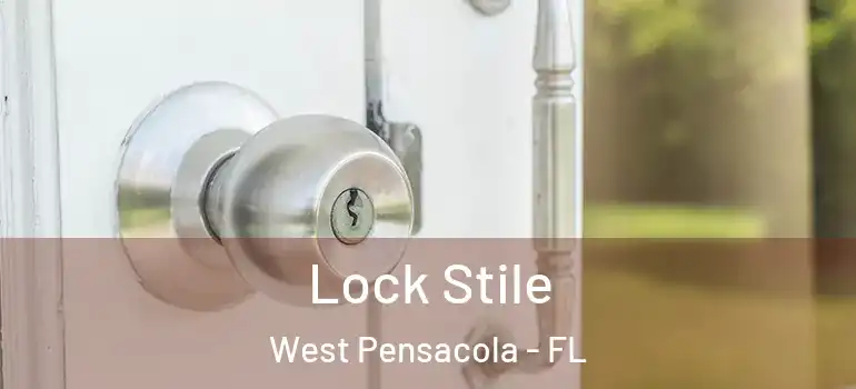  Lock Stile West Pensacola - FL