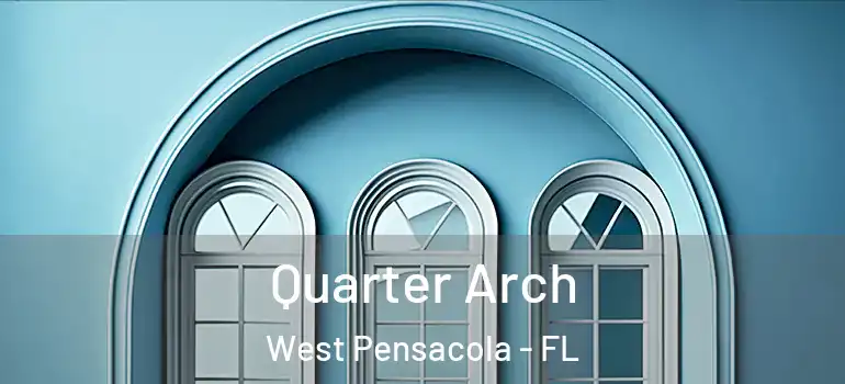  Quarter Arch West Pensacola - FL