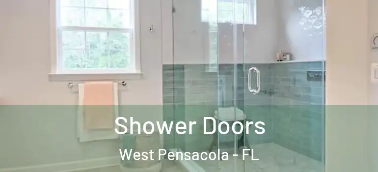  Shower Doors West Pensacola - FL