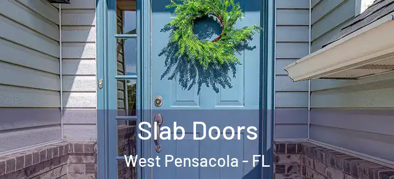  Slab Doors West Pensacola - FL