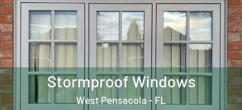 Stormproof Windows West Pensacola - FL