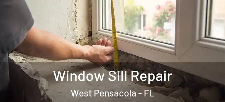  Window Sill Repair West Pensacola - FL