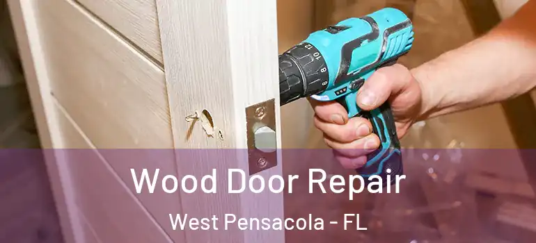  Wood Door Repair West Pensacola - FL